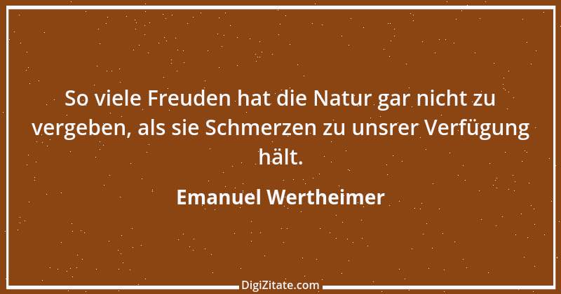 Zitat von Emanuel Wertheimer 341