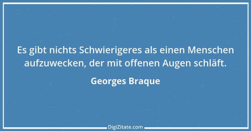 Zitat von Georges Braque 12