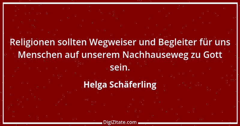 Zitat von Helga Schäferling 21