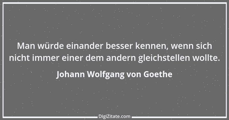 Zitat von Johann Wolfgang von Goethe 1266