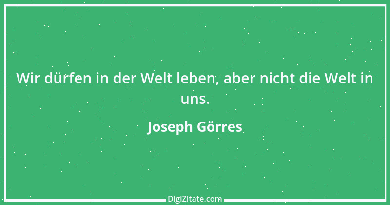 Zitat von Joseph Görres 15