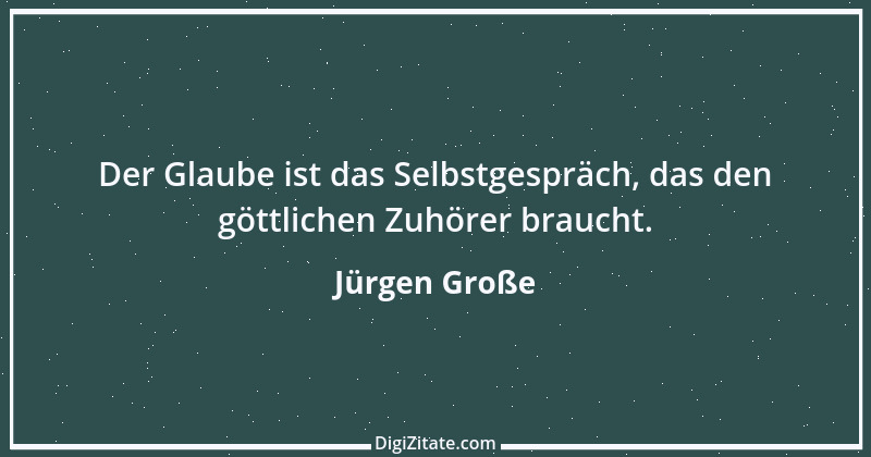 Zitat von Jürgen Große 20