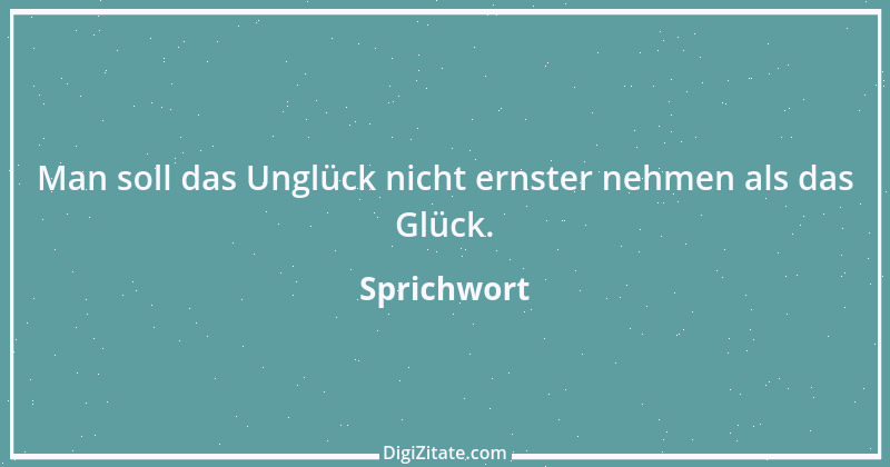 Zitat von Sprichwort 10258