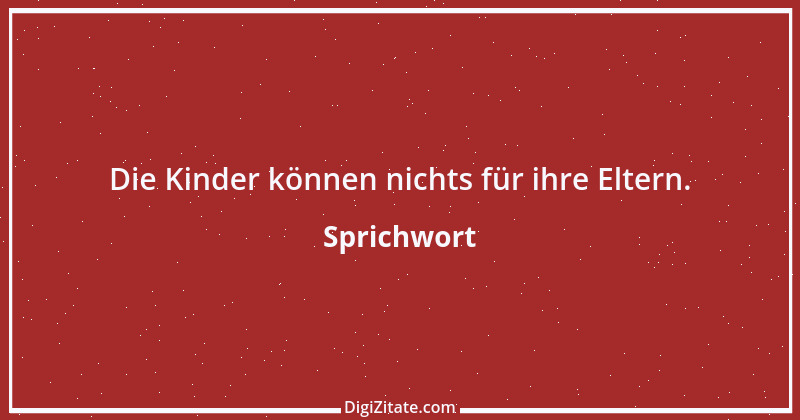 Zitat von Sprichwort 9258