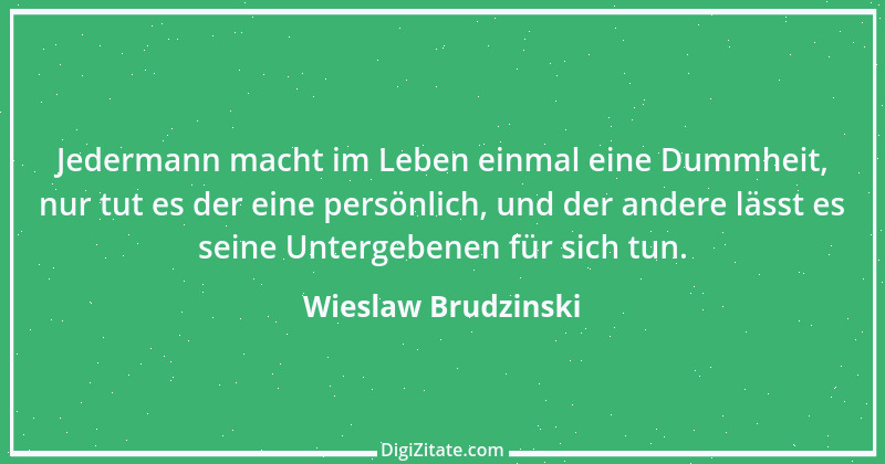 Zitat von Wieslaw Brudzinski 59