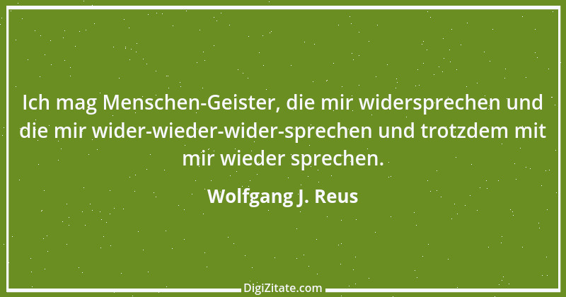 Zitat von Wolfgang J. Reus 106