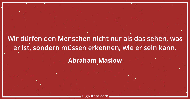 Zitat von Abraham Maslow 2