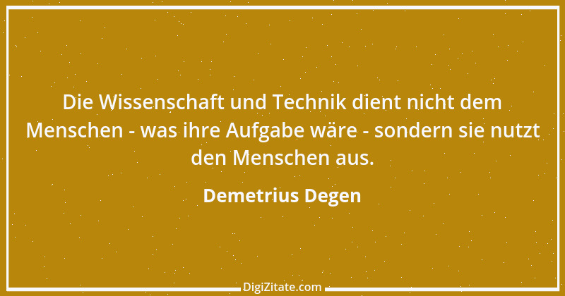 Zitat von Demetrius Degen 8