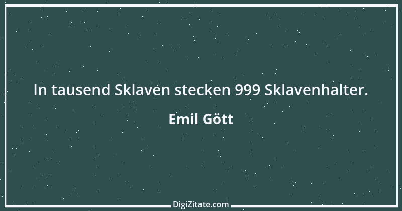 Zitat von Emil Gött 132