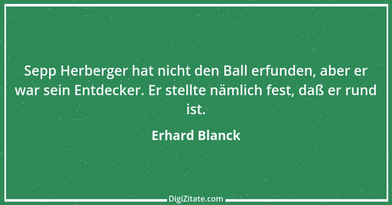 Zitat von Erhard Blanck 1822