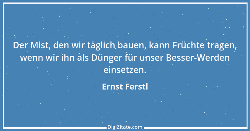 Zitat von Ernst Ferstl 708