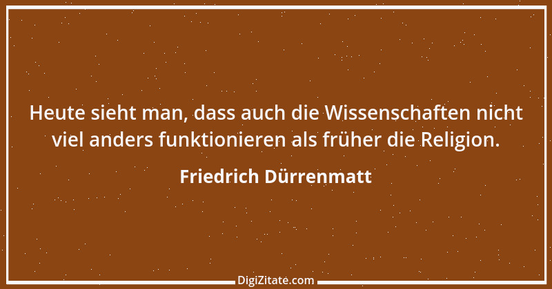 Zitat von Friedrich Dürrenmatt 30