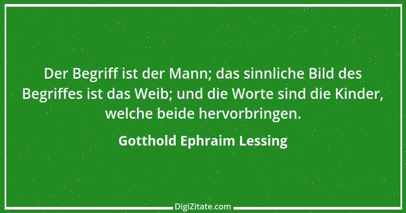 Zitat von Gotthold Ephraim Lessing 189