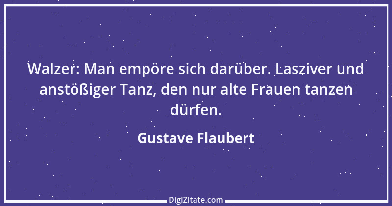 Zitat von Gustave Flaubert 110