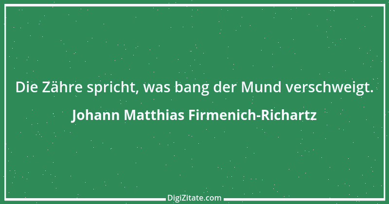 Zitat von Johann Matthias Firmenich-Richartz 1