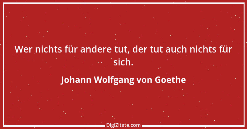 Zitat von Johann Wolfgang von Goethe 1267