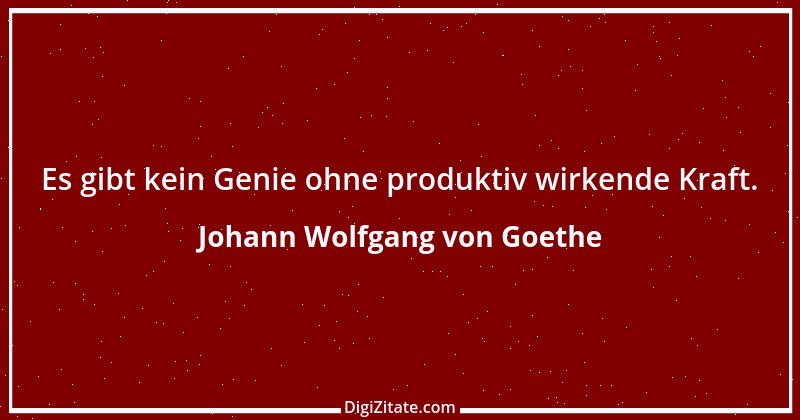 Zitat von Johann Wolfgang von Goethe 4267