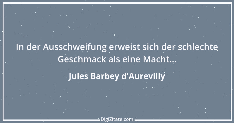 Zitat von Jules Barbey d'Aurevilly 6