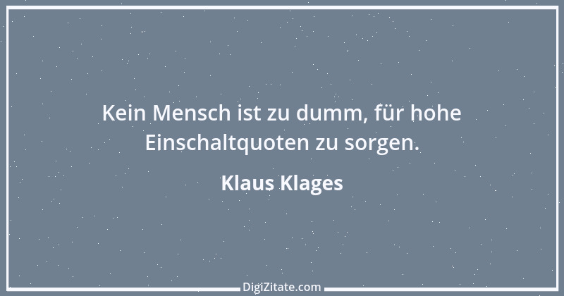 Zitat von Klaus Klages 519