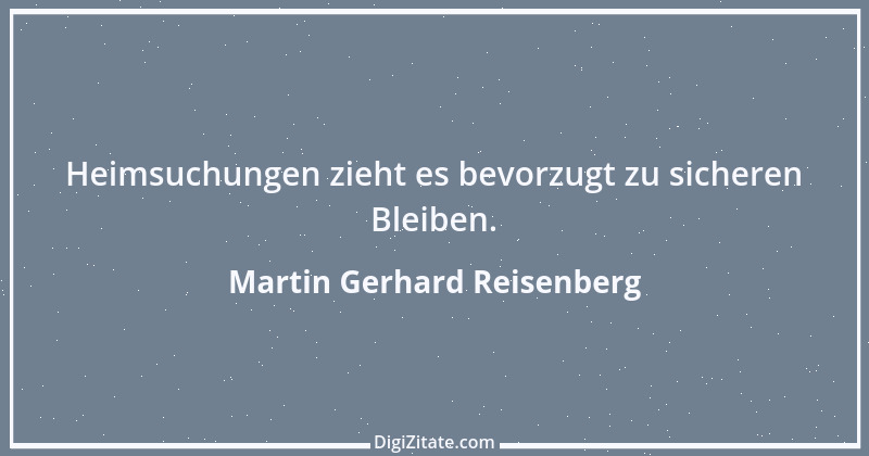 Zitat von Martin Gerhard Reisenberg 2582