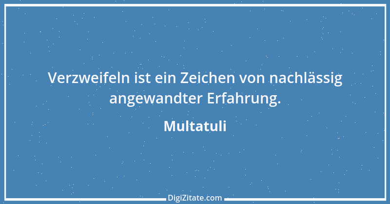 Zitat von Multatuli 54