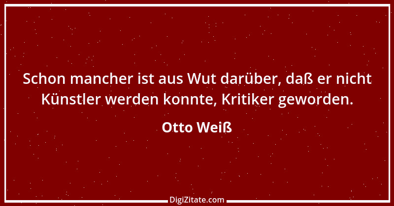 Zitat von Otto Weiß 136