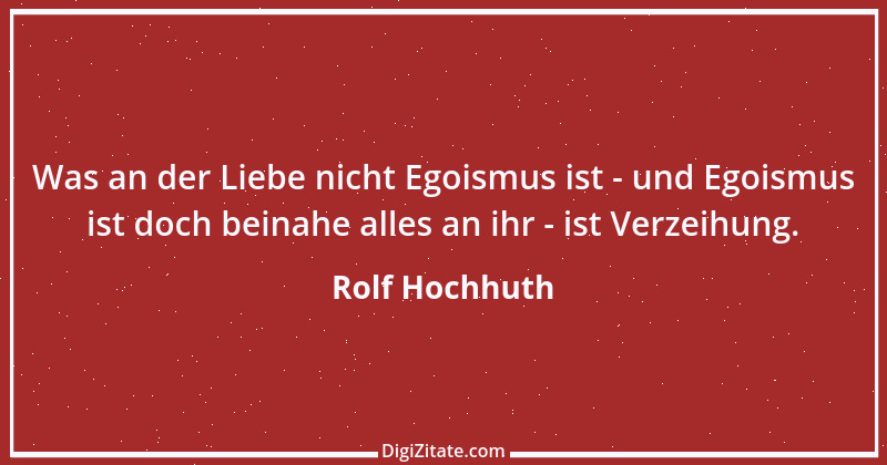 Zitat von Rolf Hochhuth 35