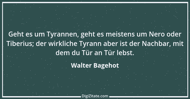 Zitat von Walter Bagehot 4