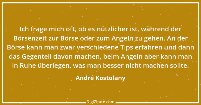 Zitat von André Kostolany 32