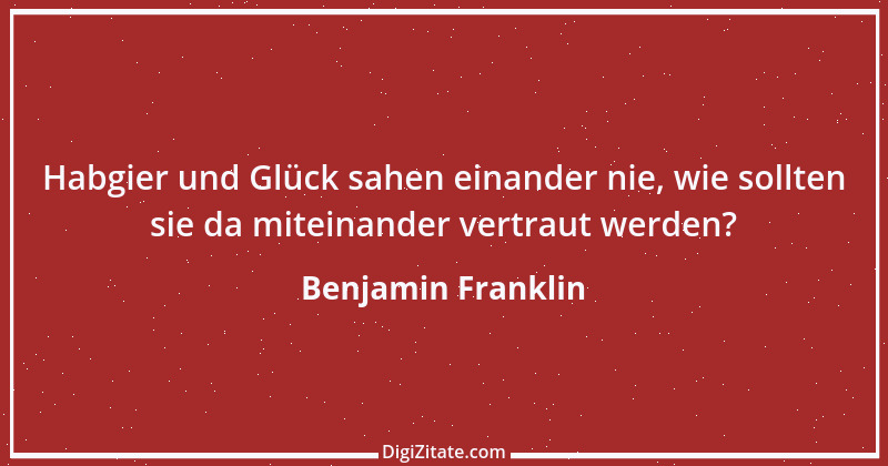 Zitat von Benjamin Franklin 124