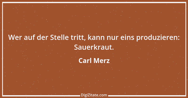 Zitat von Carl Merz 5