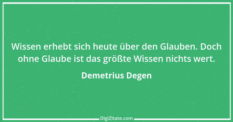 Zitat von Demetrius Degen 9