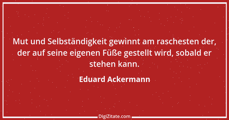 Zitat von Eduard Ackermann 1