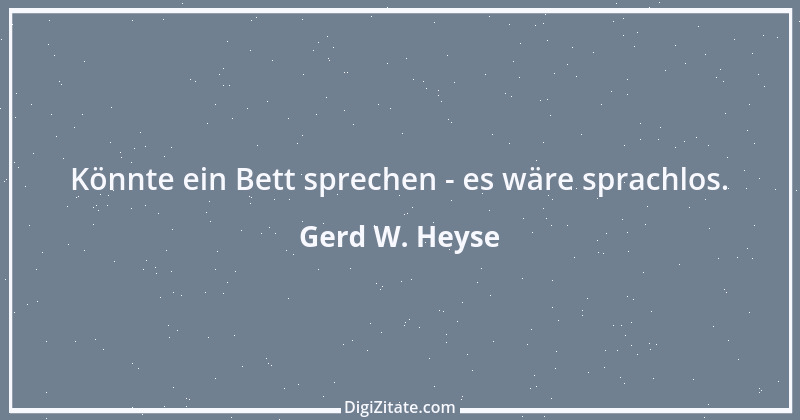 Zitat von Gerd W. Heyse 376