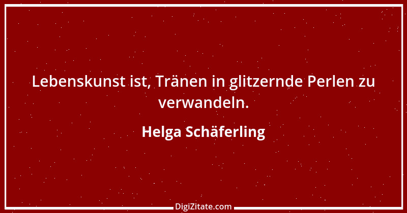 Zitat von Helga Schäferling 23