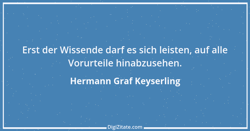 Zitat von Hermann Graf Keyserling 7