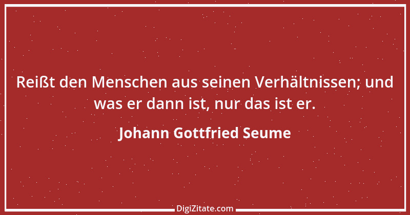 Zitat von Johann Gottfried Seume 201