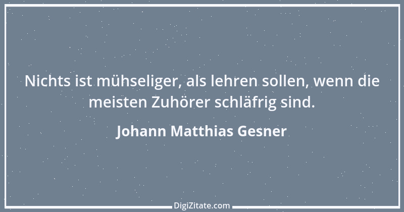 Zitat von Johann Matthias Gesner 1