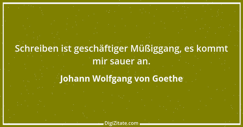 Zitat von Johann Wolfgang von Goethe 268