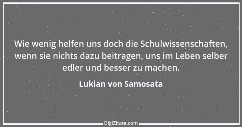 Zitat von Lukian von Samosata 15