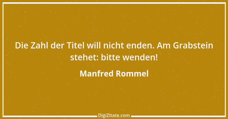 Zitat von Manfred Rommel 108