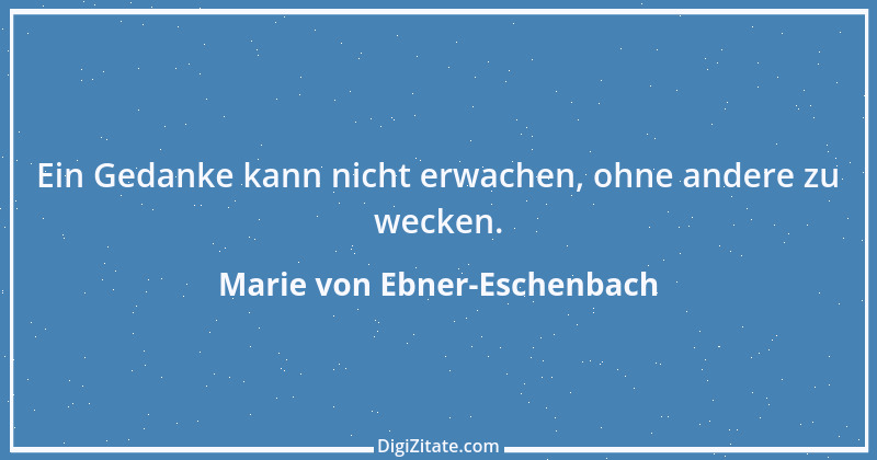 Zitat von Marie von Ebner-Eschenbach 236