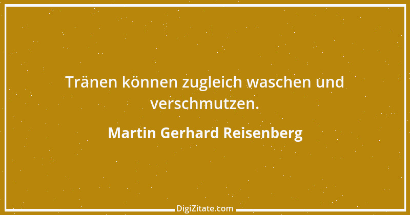 Zitat von Martin Gerhard Reisenberg 583