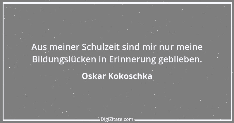 Zitat von Oskar Kokoschka 16