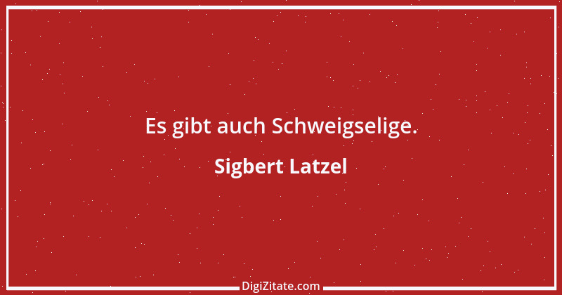 Zitat von Sigbert Latzel 177