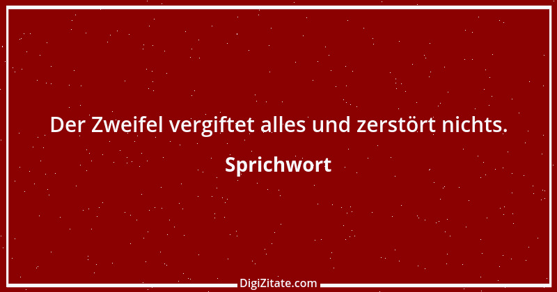 Zitat von Sprichwort 6260