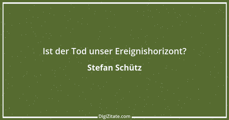 Zitat von Stefan Schütz 298