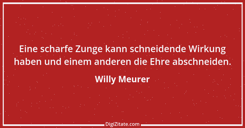 Zitat von Willy Meurer 569