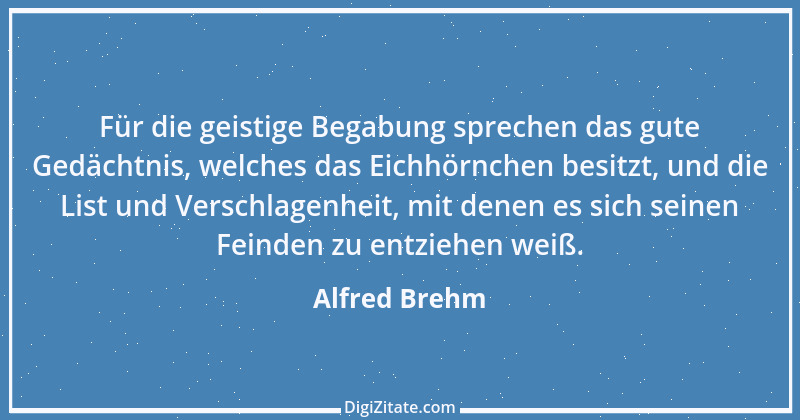 Zitat von Alfred Brehm 110