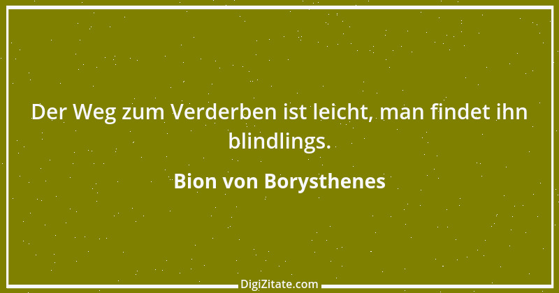 Zitat von Bion von Borysthenes 8